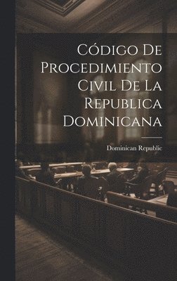 Cdigo De Procedimiento Civil De La Republica Dominicana 1