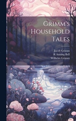 bokomslag Grimm's Household Tales