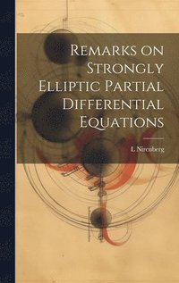 bokomslag Remarks on Strongly Elliptic Partial Differential Equations