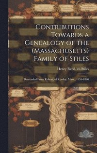 bokomslag Contributions Towards a Genealogy of the (Massachusetts) Family of Stiles