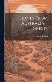 bokomslag Leaves From Australian Forests