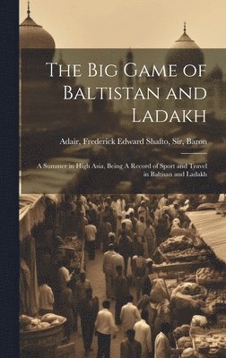 The big Game of Baltistan and Ladakh 1