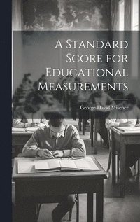 bokomslag A Standard Score for Educational Measurements