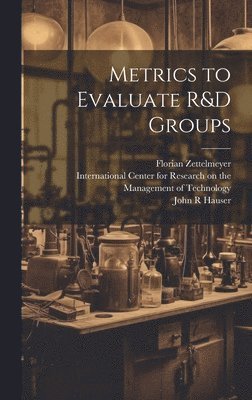 Metrics to Evaluate R&D Groups 1