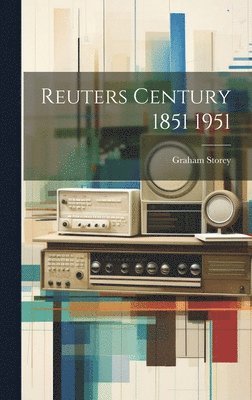 Reuters Century 1851 1951 1