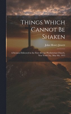 Things Which Cannot Be Shaken