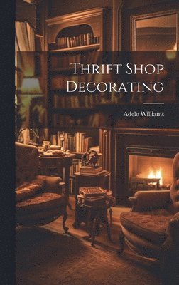 Thrift Shop Decorating 1