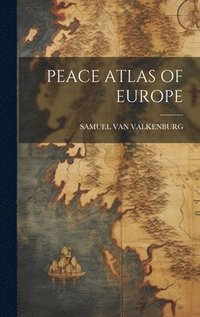 bokomslag Peace Atlas of Europe