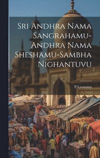 bokomslag Sri Andhra Nama Sangrahamu-Andhra Nama Sheshamu-Sambha Nighantuvu