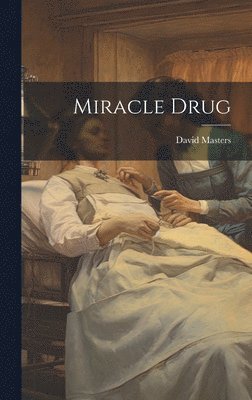 Miracle Drug 1