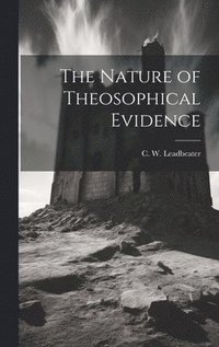bokomslag Nature of Theosophical Evidence