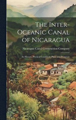 The Inter-Oceanic Canal of Nicaragua 1