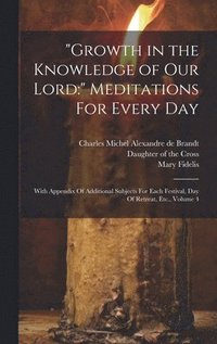 bokomslag &quot;Growth in the Knowledge of Our Lord