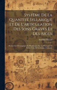 bokomslag Systme De La Quantit Syllabique Et De L'articulation Des Sons Graves Et Des Aigus