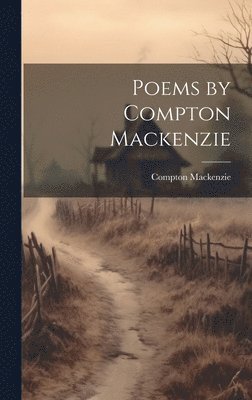 bokomslag Poems by Compton Mackenzie