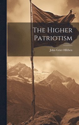 The Higher Patriotism 1