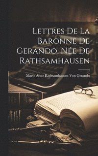 bokomslag Lettres De La Baronne De Gerando, Ne De Rathsamhausen