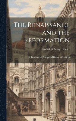 bokomslag The Renaissance and the Reformation