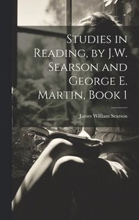 bokomslag Studies in Reading, by J.W. Searson and George E. Martin, Book 1