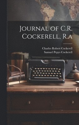 Journal of C.R. Cockerell, R.a 1