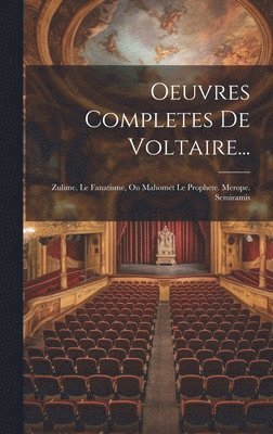Oeuvres Completes De Voltaire... 1
