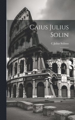 bokomslag Caius Julius Solin