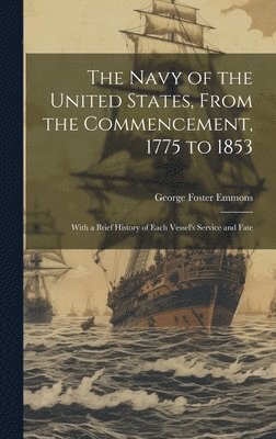 bokomslag Navy of the United States, From the Commencement, 1775 to 1853