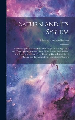 Richard Anthony Proctor - Saturn and Its System, Inbunden