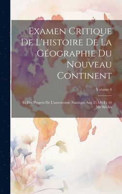 bokomslag Examen Critique De L'histoire De La Gographie Du Nouveau Continent