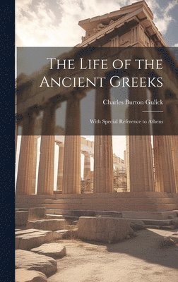 bokomslag The Life of the Ancient Greeks