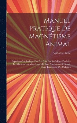bokomslag Manuel Pratique De Magnétisme Animal