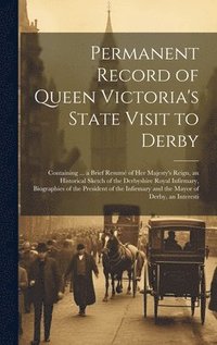 bokomslag Permanent Record of Queen Victoria's State Visit to Derby