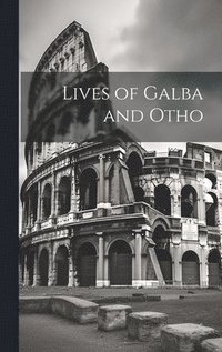 bokomslag Lives of Galba and Otho