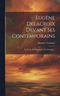 bokomslag Eugne Delacroix Devant Ses Contemporains