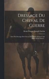 bokomslag Dressage Du Cheval De Guerre