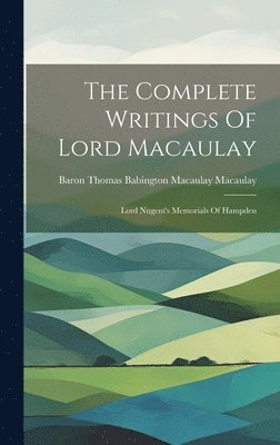 Baron Thomas Babington Macaulay Macau - Complete Writings Of Lord Macaulay, Inbunden