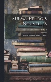 bokomslag Zulma, Et Trois Nouvelles