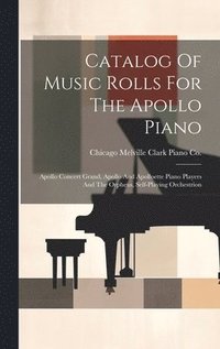 bokomslag Catalog Of Music Rolls For The Apollo Piano