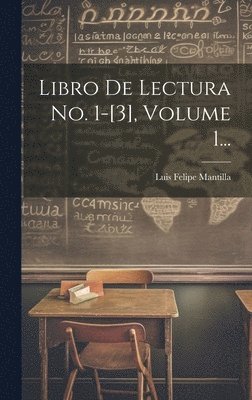 bokomslag Libro De Lectura No. 1-[3], Volume 1...