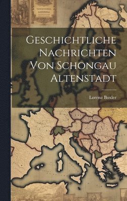 bokomslag Geschichtliche Nachrichten Von Schongau Altenstadt