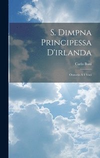 bokomslag S. Dimpna Principessa D'irlanda