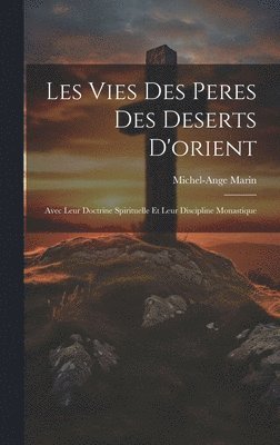 Les Vies Des Peres Des Deserts D'orient 1