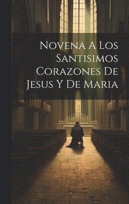 Novena A Los Santisimos Corazones De Jesus Y De Maria 1