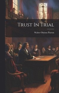 bokomslag Trust In Trial