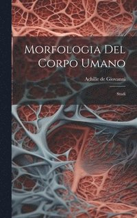 bokomslag Morfologia Del Corpo Umano