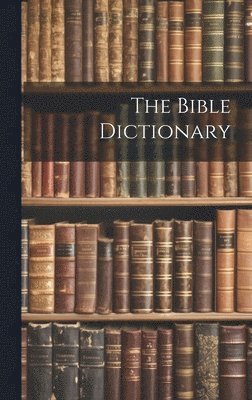 bokomslag Bible Dictionary