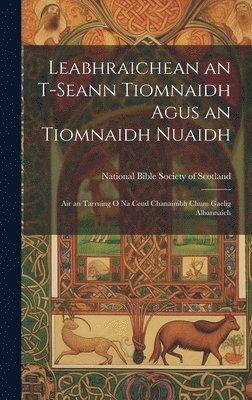 bokomslag Leabhraichean an T-Seann Tiomnaidh Agus an Tiomnaidh Nuaidh