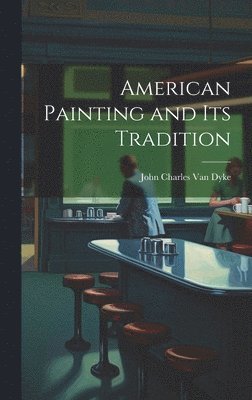 American Painting and Its Tradition 1