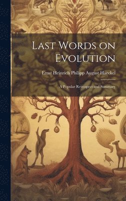 Last Words on Evolution 1