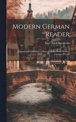 Karl Adolf Buchheim - Modern German Reader, Inbunden